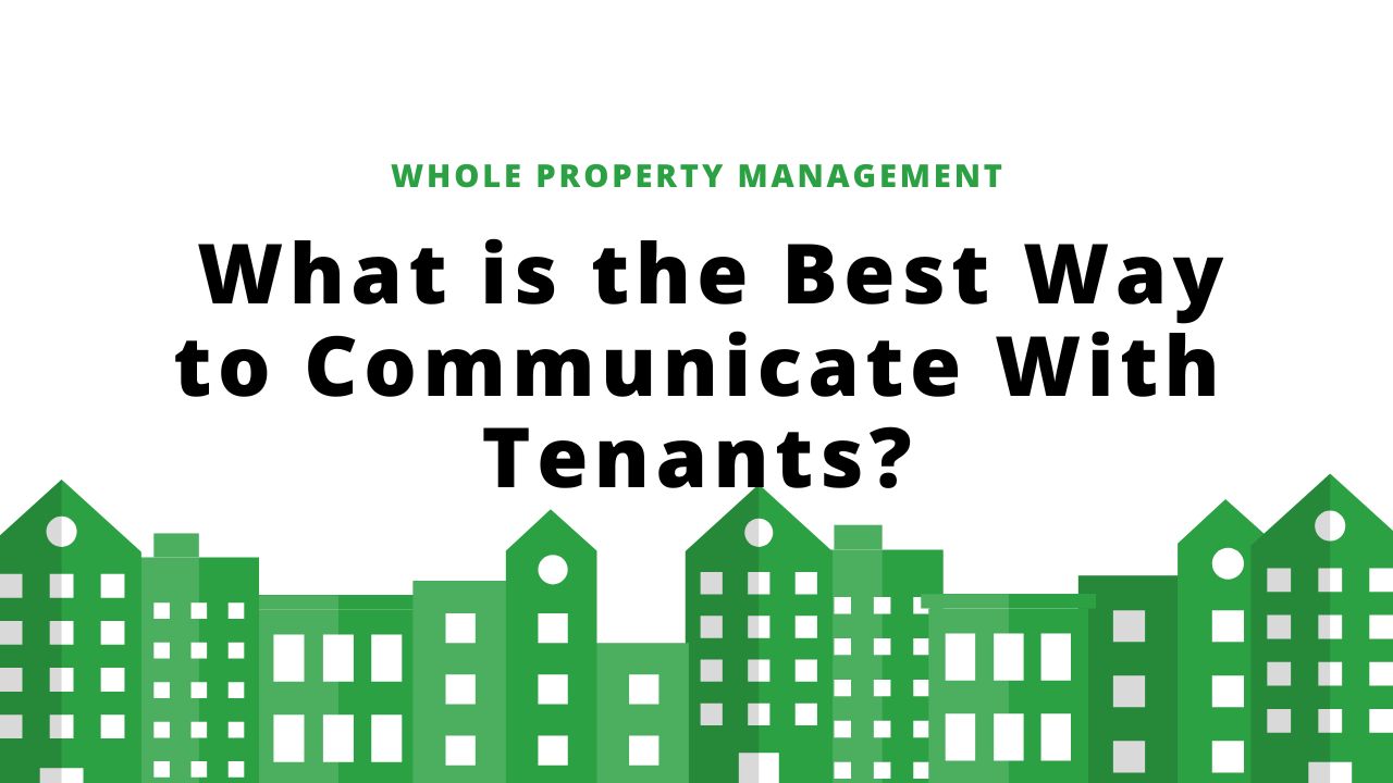 What is the Best Way to Communicate With Tenants