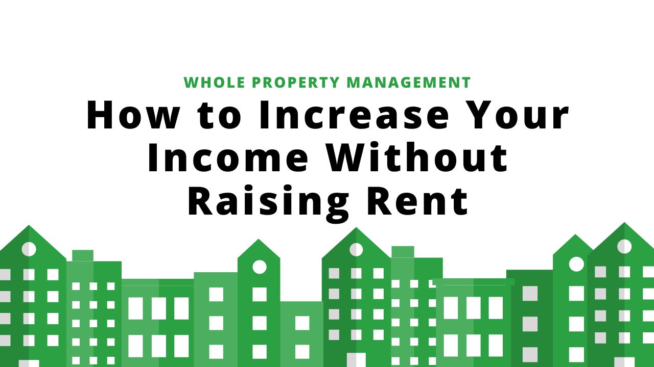 How-to-Increase-Your-Income-Without-Raising-Rent