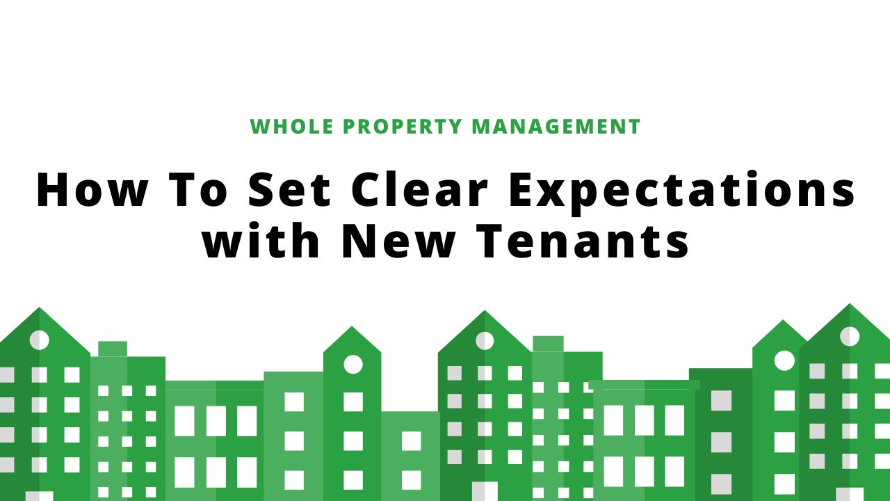 How To Set Clear Expectations With New Tenants
